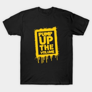 Pump Up The Volume T-Shirt